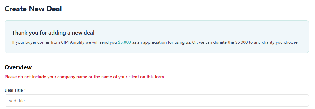 If your buyer comes from CIM Amplify we will send you $5,000 as an appreciation for using us